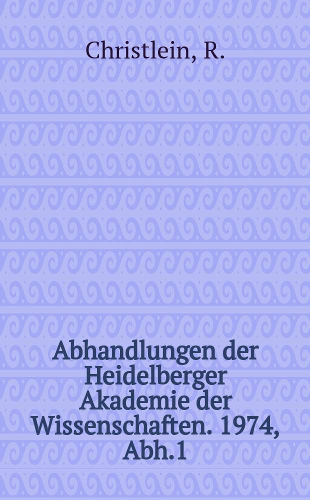 Abhandlungen der Heidelberger Akademie der Wissenschaften. 1974, Abh.1 : Der Runde Berg bei Urach