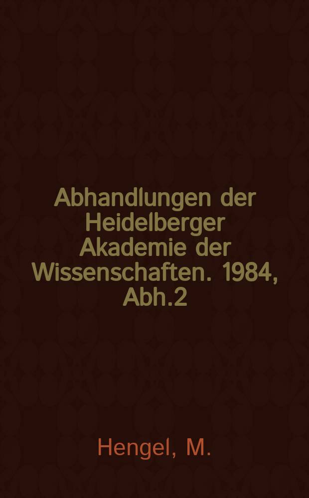 Abhandlungen der Heidelberger Akademie der Wissenschaften. 1984, Abh.2 : Rabbinische Legende und ...