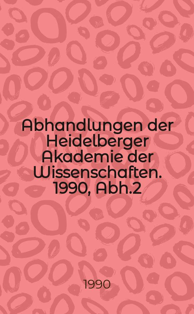 Abhandlungen der Heidelberger Akademie der Wissenschaften. 1990, Abh.2 : Erbin Kirche