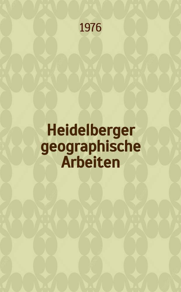 Heidelberger geographische Arbeiten : [Hrsg. von der] Geographischen Instituts der Universität Heidelberg. H.45 : Die präwürmzeitlichen Schotterablagerungen ...