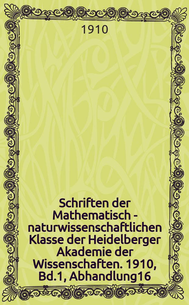 Schriften der Mathematisch - naturwissenschaftlichen Klasse der Heidelberger Akademie der Wissenschaften. 1910, Bd.1, Abhandlung16 : Über Äther und Materie