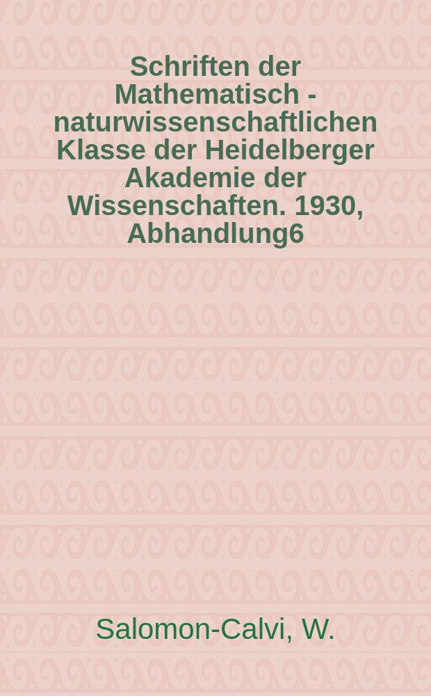 Schriften der Mathematisch - naturwissenschaftlichen Klasse der Heidelberger Akademie der Wissenschaften. 1930, Abhandlung6 : Epeirophorese