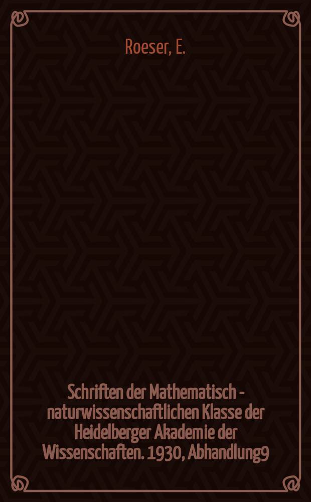 Schriften der Mathematisch - naturwissenschaftlichen Klasse der Heidelberger Akademie der Wissenschaften. 1930, Abhandlung9 : Sphärische und hyperbolische Vielecke