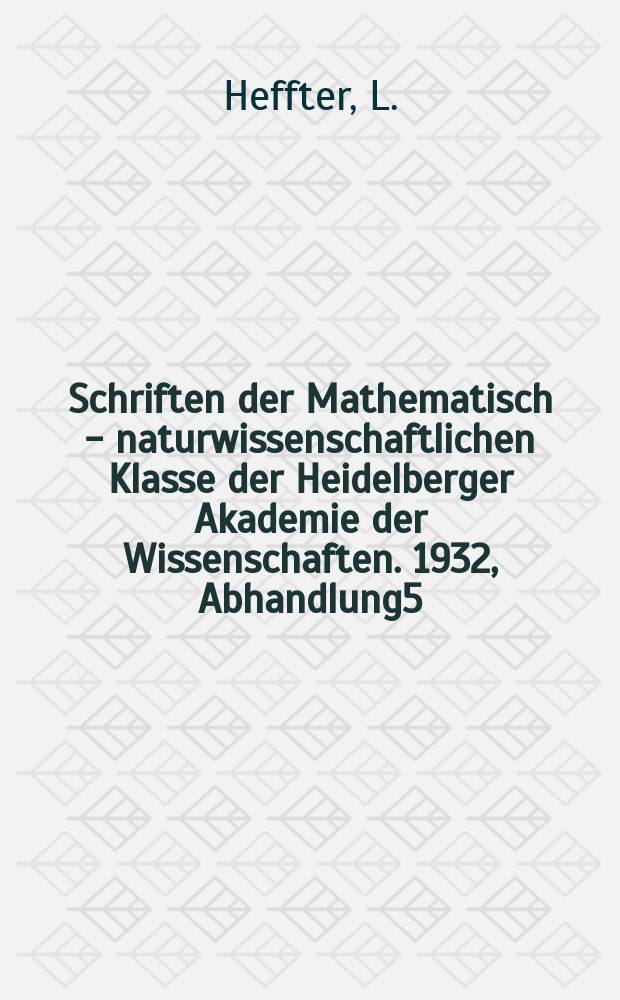 Schriften der Mathematisch - naturwissenschaftlichen Klasse der Heidelberger Akademie der Wissenschaften. 1932, Abhandlung5 : Notwendige und hinreichende Bedingungen für den Cauchy'schen Integralsatz ohne Benutzung von Differentialquotienten