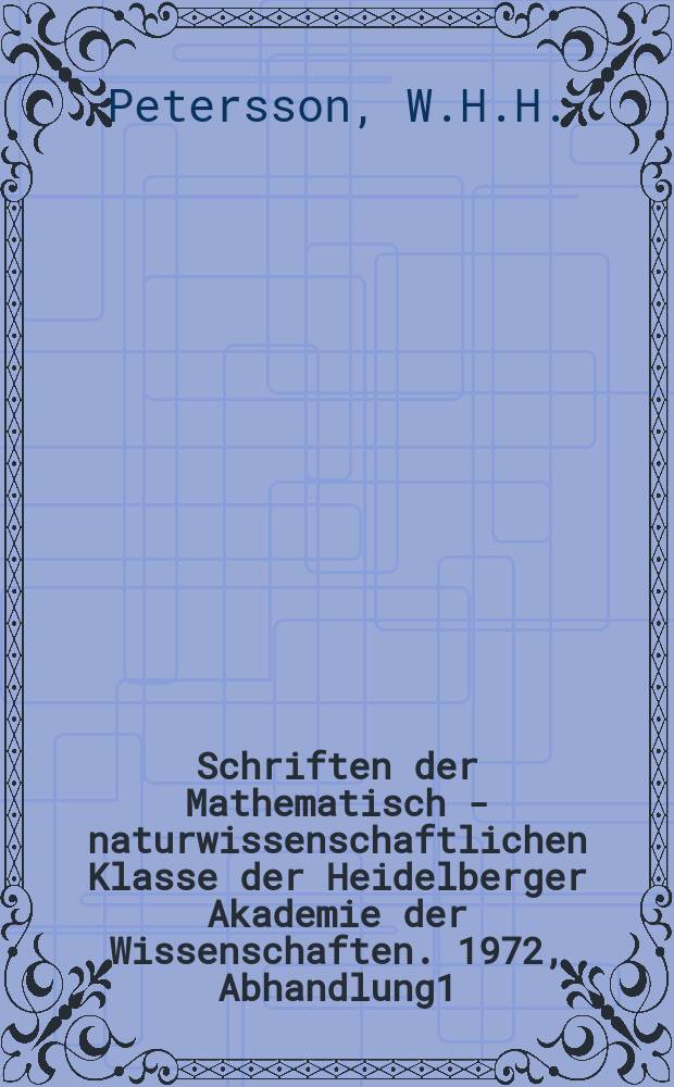 Schriften der Mathematisch - naturwissenschaftlichen Klasse der Heidelberger Akademie der Wissenschaften. 1972, Abhandlung1 : Über Thetareihen zu großen ...