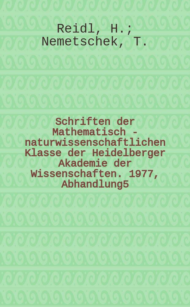 Schriften der Mathematisch - naturwissenschaftlichen Klasse der Heidelberger Akademie der Wissenschaften. 1977, Abhandlung5 : Molekularstruktur und ...