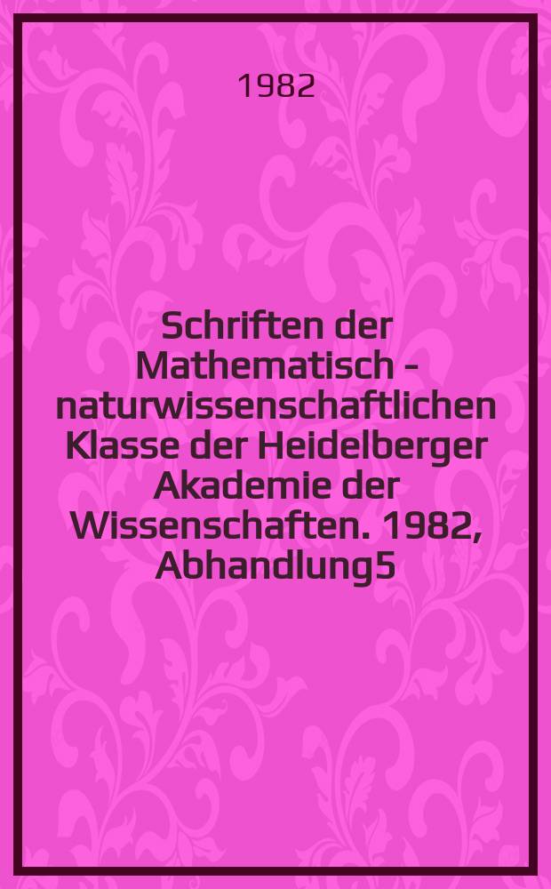 Schriften der Mathematisch - naturwissenschaftlichen Klasse der Heidelberger Akademie der Wissenschaften. 1982, Abhandlung5 : Untersuchungen zu Farbkonstanz und Farbgedachtnis