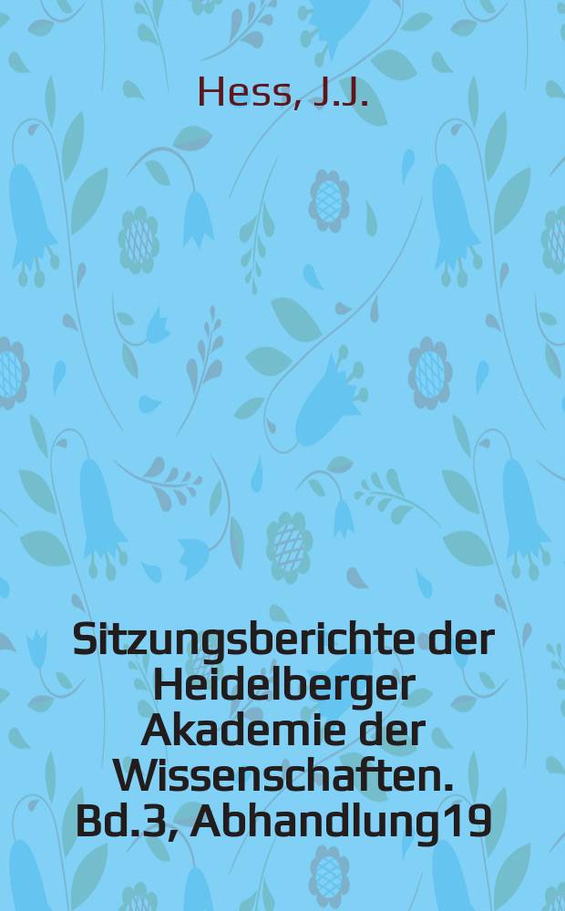 Sitzungsberichte der Heidelberger Akademie der Wissenschaften. Bd.3, Abhandlung19 : Beduinennamen aus Zentralarabien