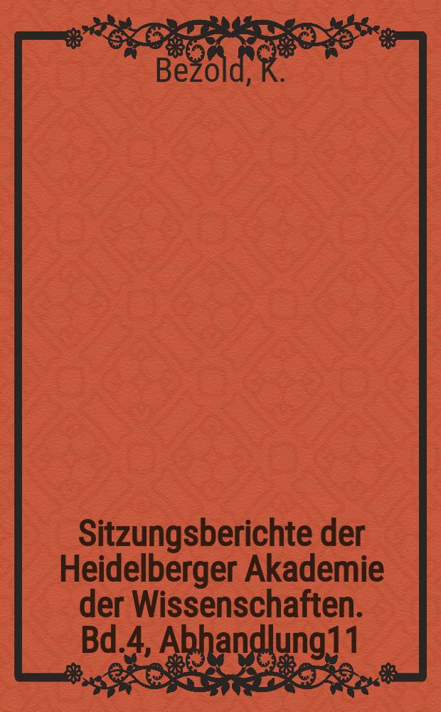 Sitzungsberichte der Heidelberger Akademie der Wissenschaften. Bd.4, Abhandlung11 : Zenit und Aequatorialgestirne am babylonischen Fixsternhimmel