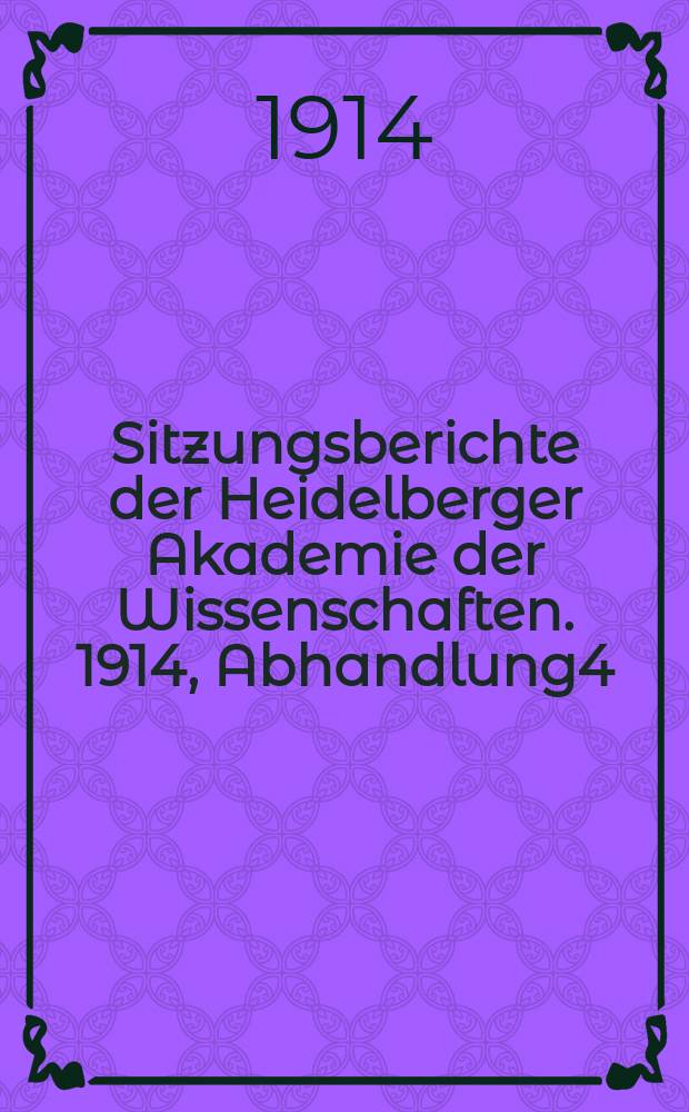 Sitzungsberichte der Heidelberger Akademie der Wissenschaften. 1914, Abhandlung4 : Hypothese des Unbewußten