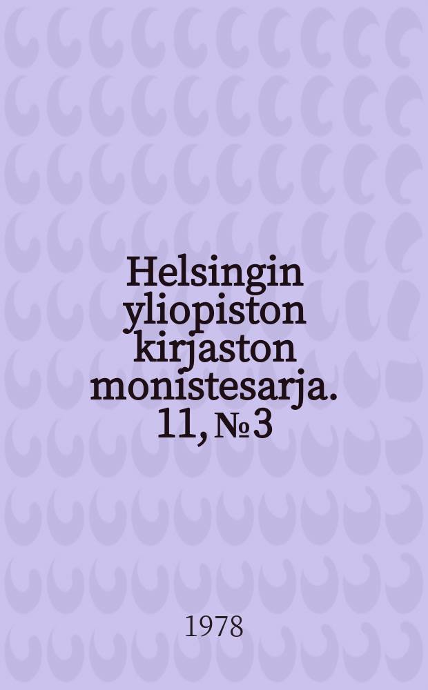 Helsingin yliopiston kirjaston monistesarja. 11, №3 : Latvialaisen kokoelman