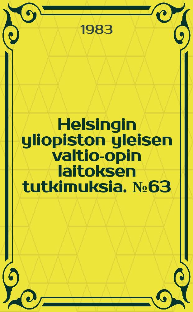 Helsingin yliopiston yleisen valtio-opin laitoksen tutkimuksia. №63 : Tapaustutkimus talouden, politiikan ja hallinnon ...