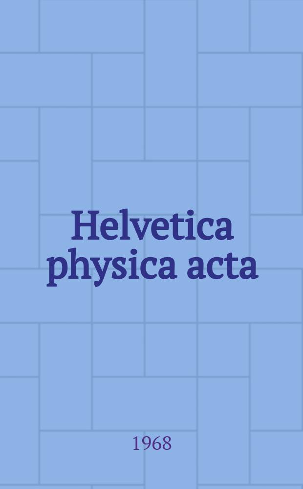 Helvetica physica acta : Societatis physicae Helveticae commentaria publica. Vol.41, Fasc.6/7 : (Beiträge zur Festkörperphysik. Prof. Dr. Georg Busch zu seinem 60 Geburtstag ...)