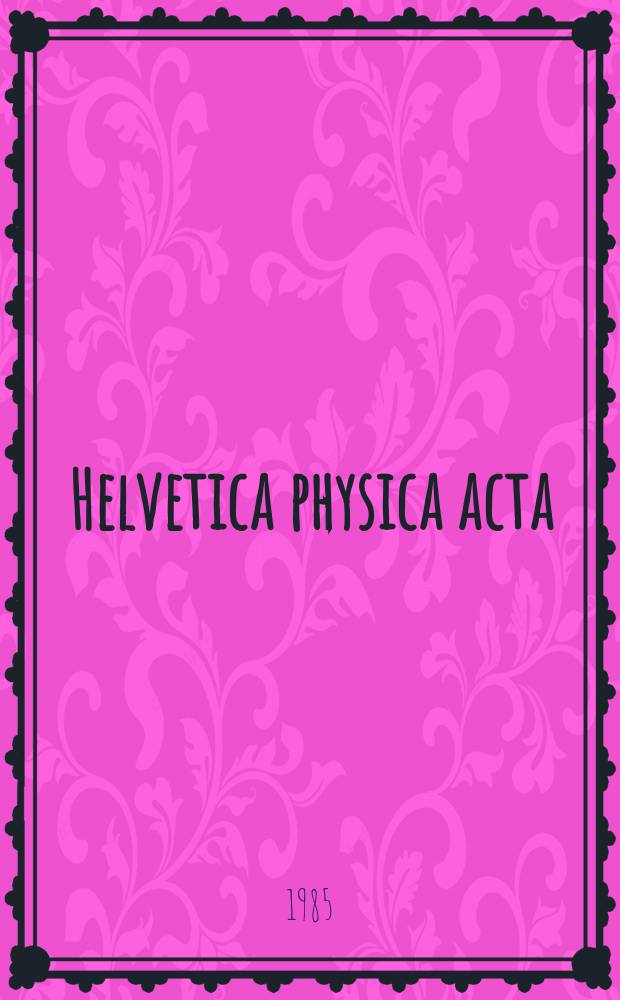 Helvetica physica acta : Societatis physicae Helveticae commentaria publica. Vol.58, Fasc.1 : Applications of magnetic resonance to condensed matter physics