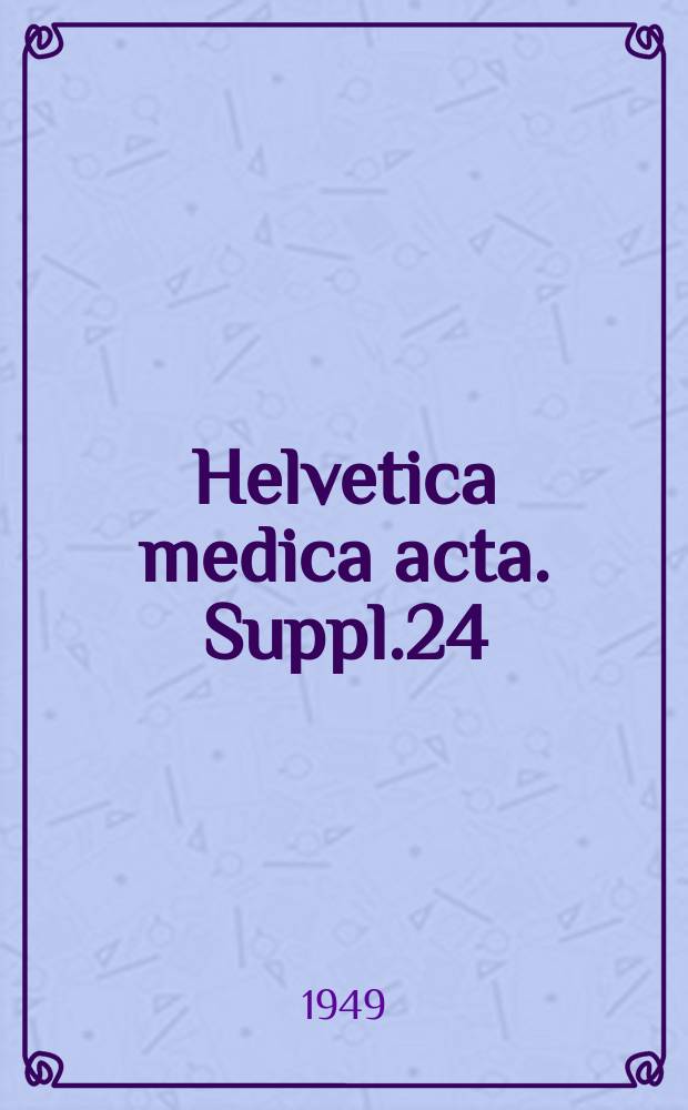 Helvetica medica acta. Suppl.24 : Thrombose und Lungenembolie