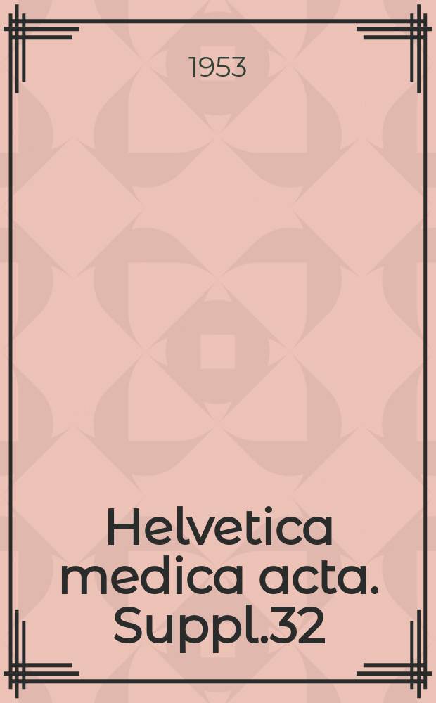 Helvetica medica acta. Suppl.32 : Pathologie der Hämochromatose