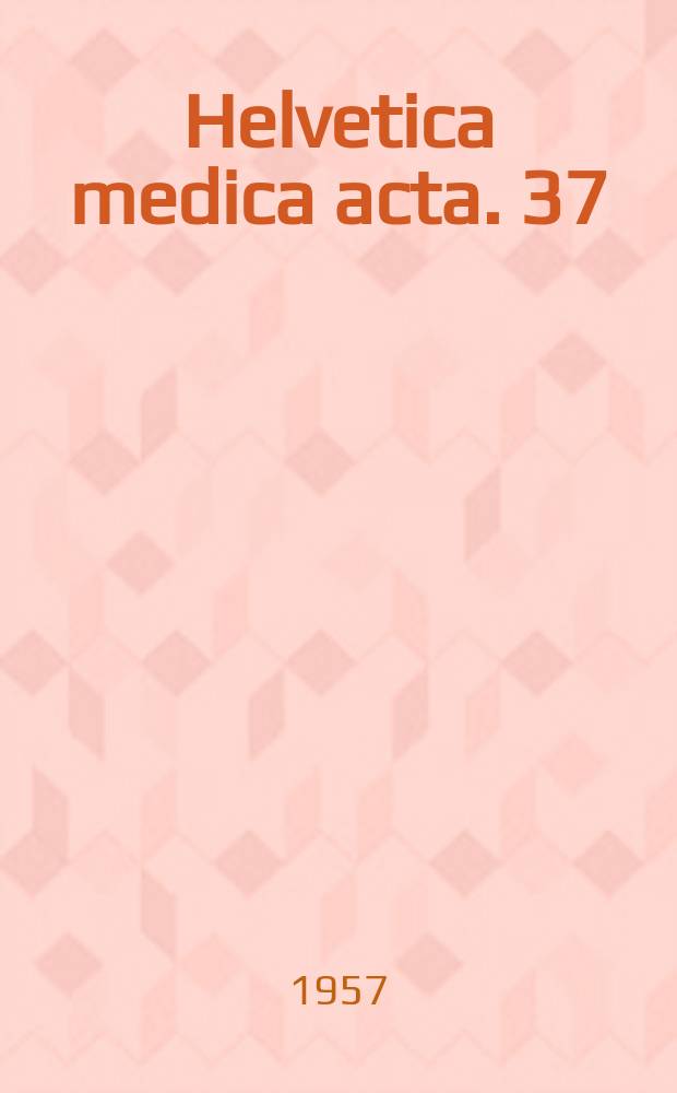 Helvetica medica acta. 37 : Étude de la fonction thyroïdienne avec l'iode radioactif