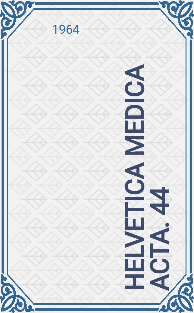 Helvetica medica acta. 44 : Die respiratorische Säure-Base-Regulation in Physiologie und Klinik