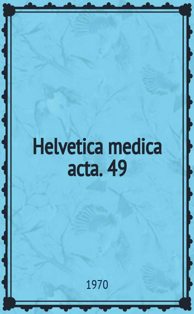 Helvetica medica acta. 49 : Comptes-rendus de la Société suisse de médecine interne