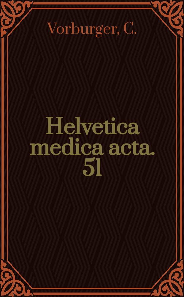 Helvetica medica acta. 51 : Füssigkeits-und Elektrolyträume bei der chronischen Niereninsuffizienz