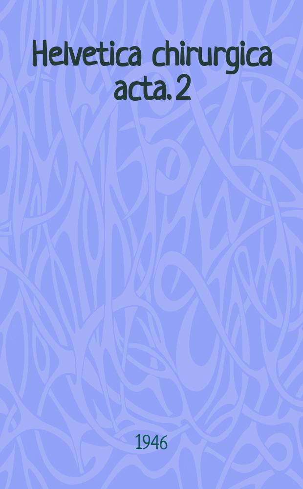 Helvetica chirurgica acta. 2 : Gonadotrophines et tumeus testiculaires