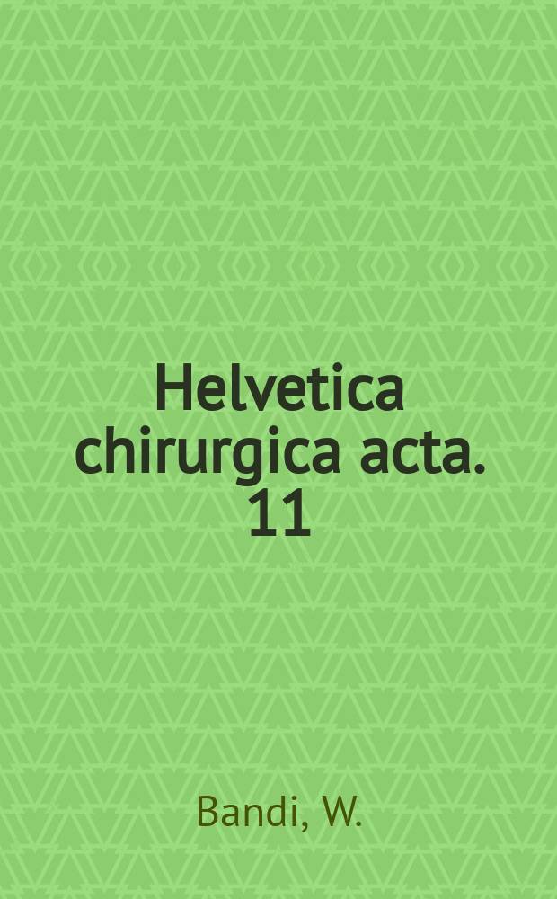 Helvetica chirurgica acta. 11 : Chondromalacia patellae und femoro-patellare Arthrose