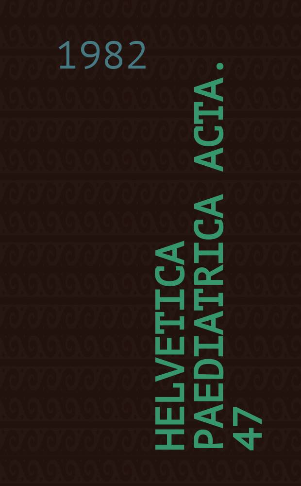 Helvetica paediatrica acta. 47 : (Assemblée annuelle de la Société Suisse de pédiatrie ...)