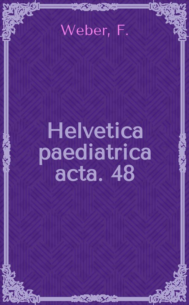 Helvetica paediatrica acta. 48 : Les lésions cérébrales de la toxoplasmose congénitale