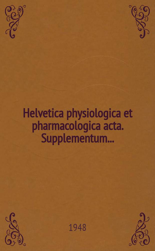 Helvetica physiologica et pharmacologica acta. Supplementum ...