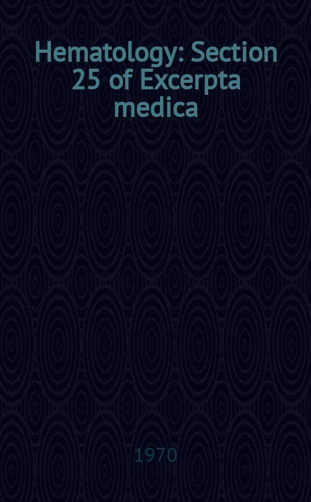 Hematology : Section 25 of Excerpta medica