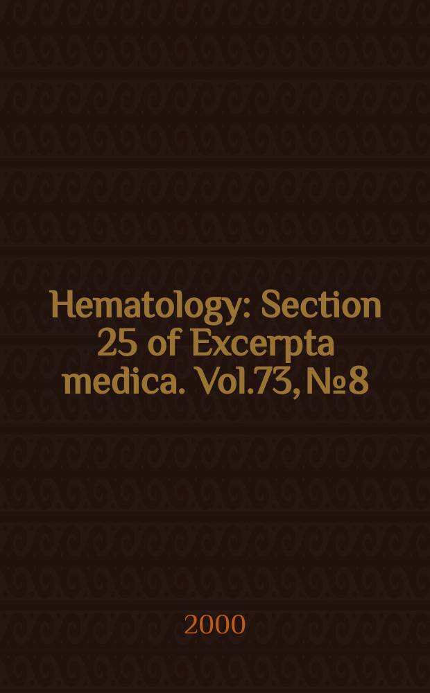 Hematology : Section 25 [of] Excerpta medica. Vol.73, №8