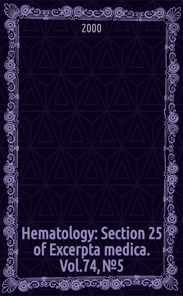 Hematology : Section 25 [of] Excerpta medica. Vol.74, №5