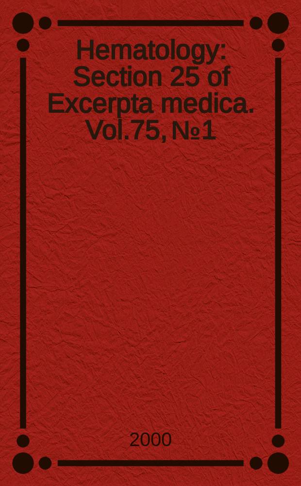 Hematology : Section 25 [of] Excerpta medica. Vol.75, №1