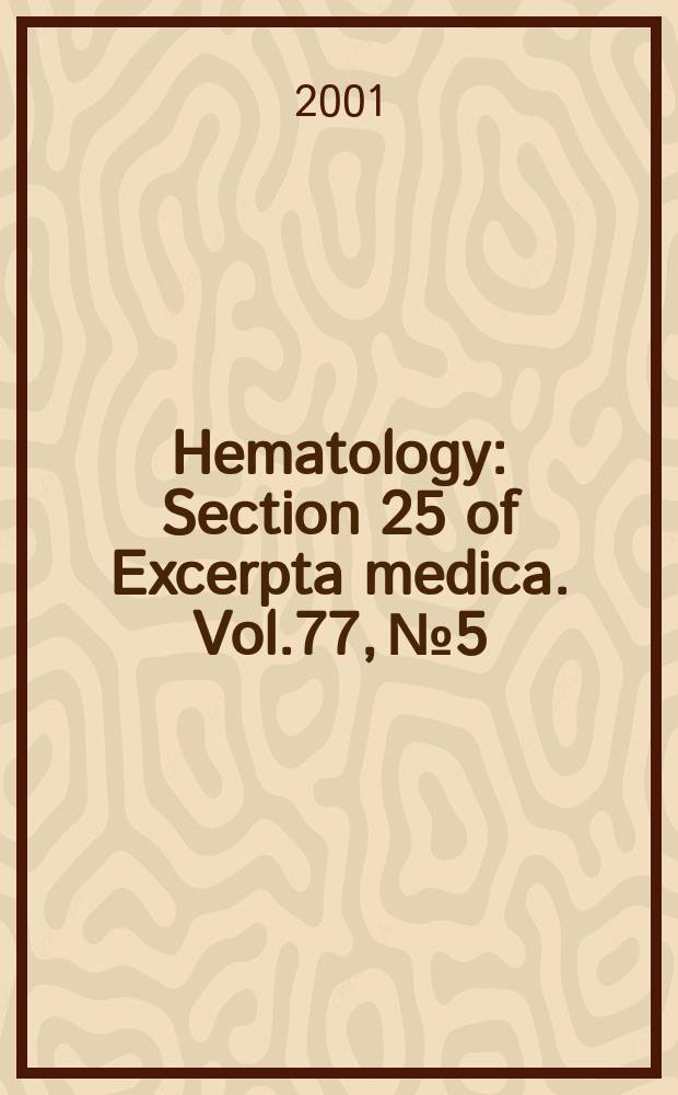 Hematology : Section 25 [of] Excerpta medica. Vol.77, №5