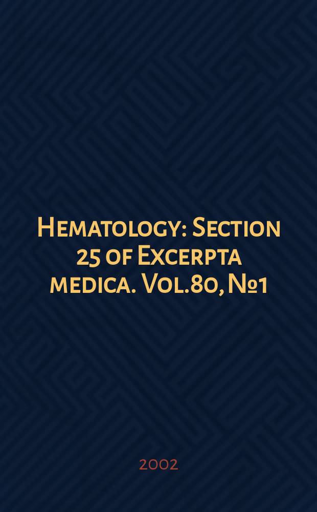 Hematology : Section 25 [of] Excerpta medica. Vol.80, №1