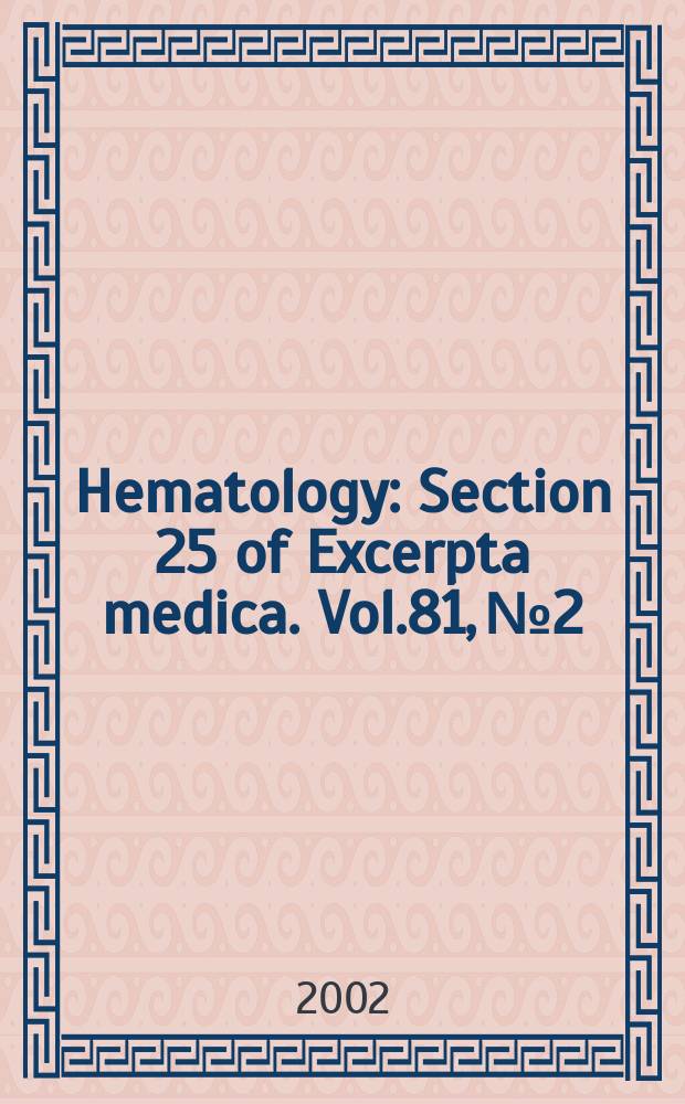 Hematology : Section 25 [of] Excerpta medica. Vol.81, №2