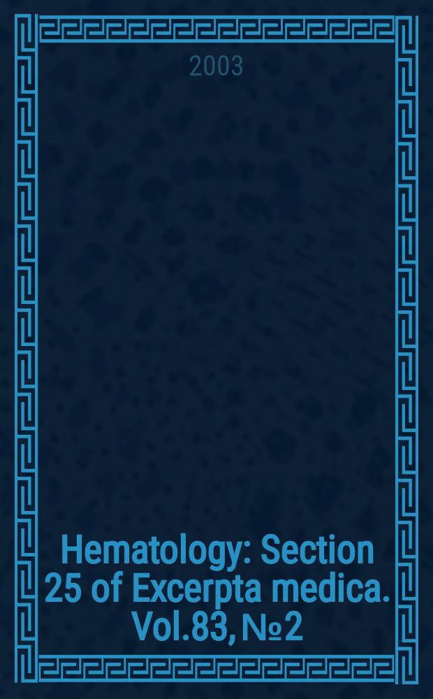 Hematology : Section 25 [of] Excerpta medica. Vol.83, №2