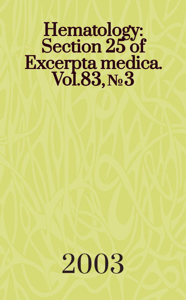 Hematology : Section 25 [of] Excerpta medica. Vol.83, №3