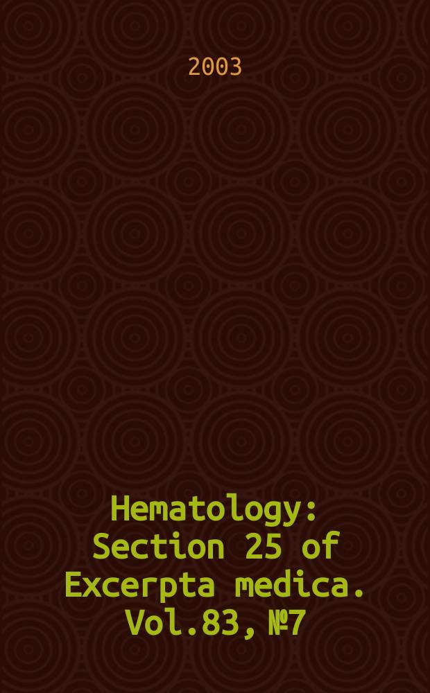 Hematology : Section 25 [of] Excerpta medica. Vol.83, №7