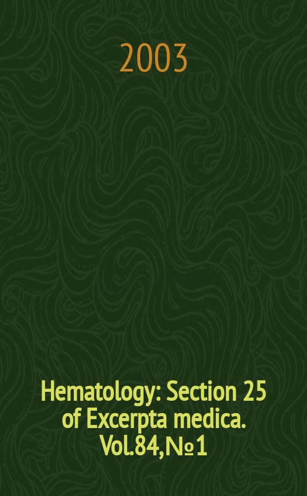 Hematology : Section 25 [of] Excerpta medica. Vol.84, №1