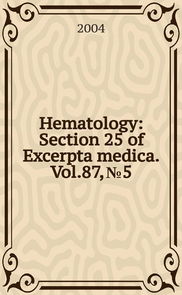 Hematology : Section 25 [of] Excerpta medica. Vol.87, №5