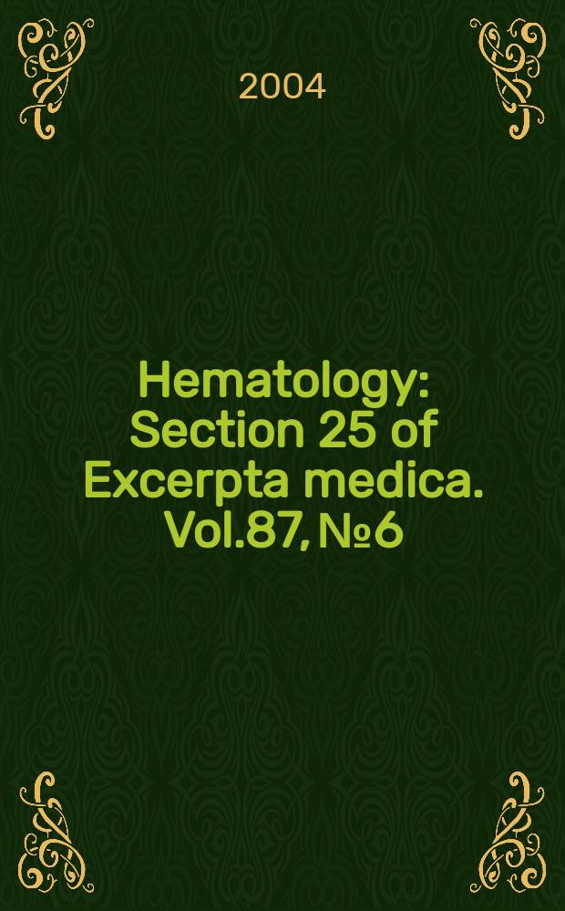 Hematology : Section 25 [of] Excerpta medica. Vol.87, №6
