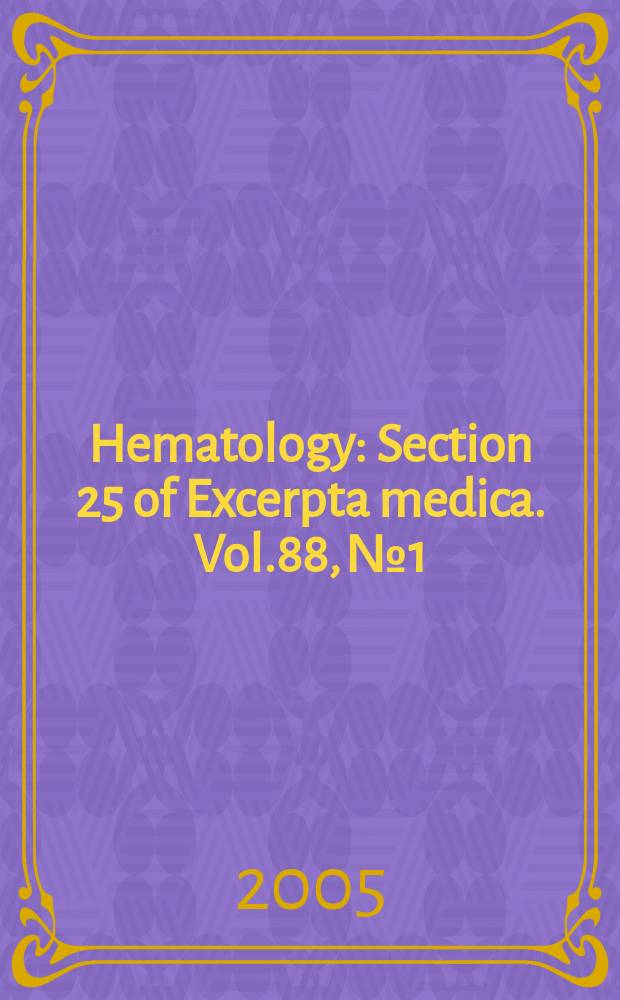Hematology : Section 25 [of] Excerpta medica. Vol.88, №1