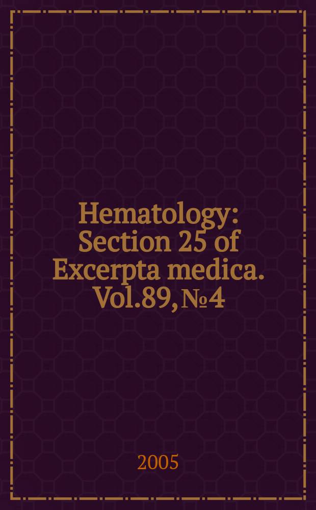 Hematology : Section 25 [of] Excerpta medica. Vol.89, №4