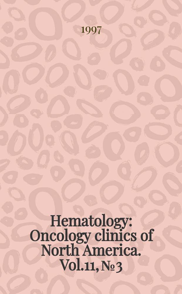 Hematology : Oncology clinics of North America. Vol.11, №3 : Multidisciplinary care of lung cancer patients