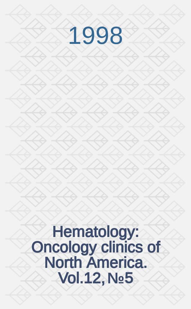 Hematology : Oncology clinics of North America. Vol.12, №5 : Cancer chemoprevention