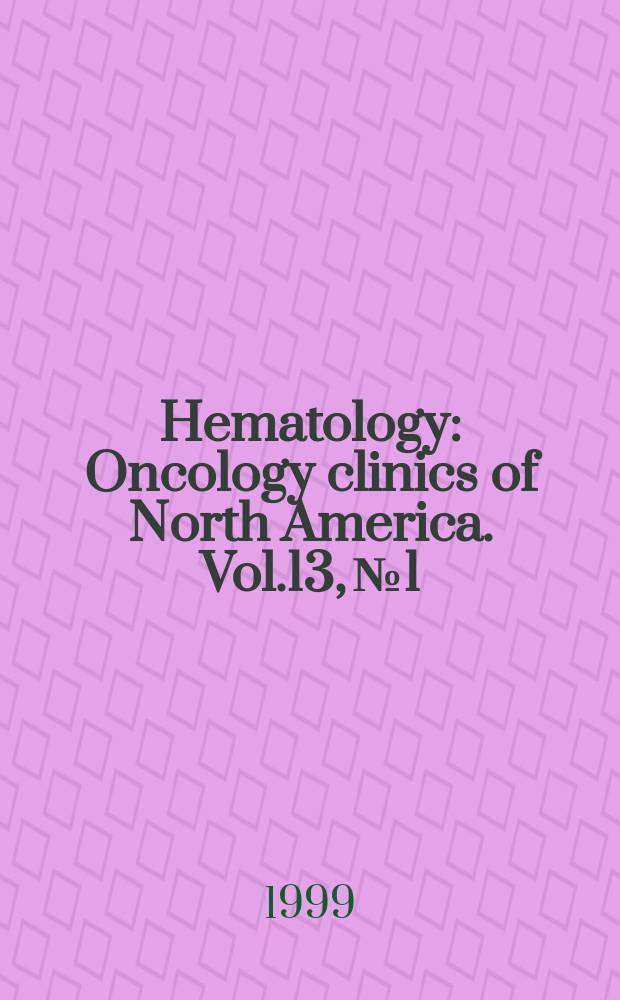 Hematology : Oncology clinics of North America. Vol.13, №1 : Current therapeutic issues in gynecologic cancer