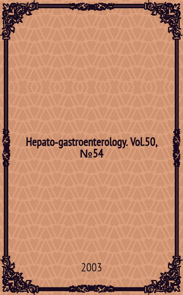 Hepato-gastroenterology. Vol.50, №54