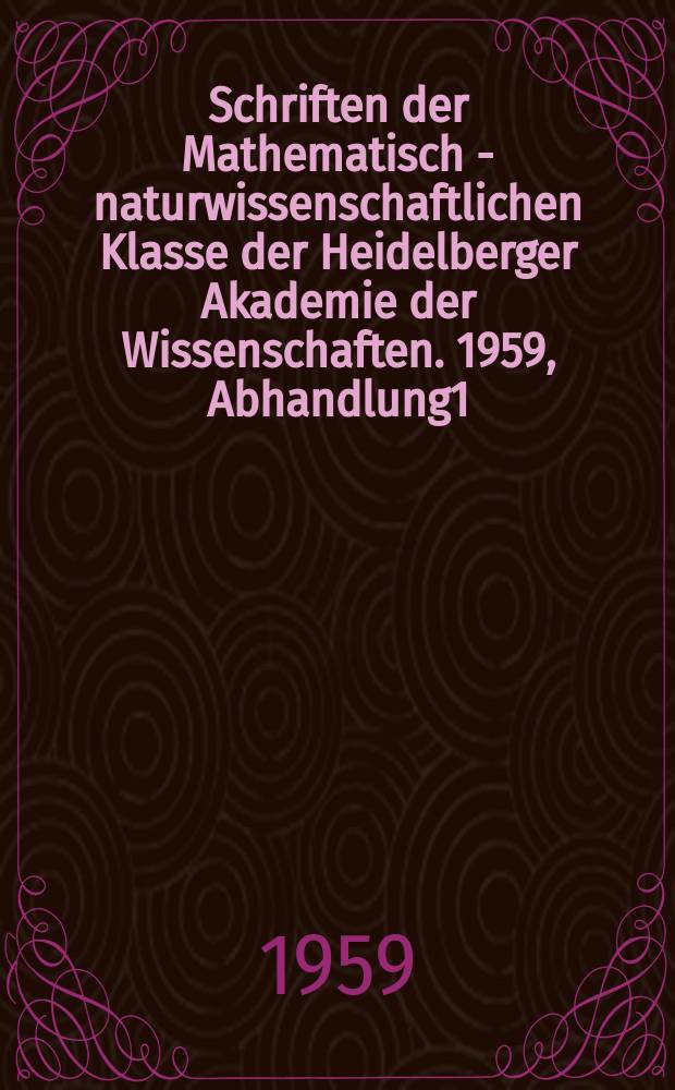 Schriften der Mathematisch - naturwissenschaftlichen Klasse der Heidelberger Akademie der Wissenschaften. 1959, Abhandlung1 : Amstutz, eine neue Isoëtacee aus den Hochanden Perus
