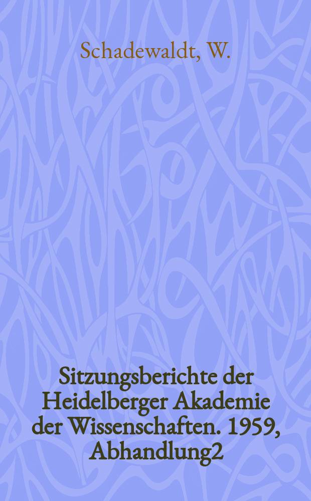 Sitzungsberichte der Heidelberger Akademie der Wissenschaften. 1959, Abhandlung2 : Neue Kriterien zur Odyssee - Analyse